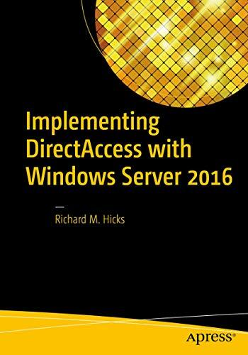 Implementing DirectAccess with Windows Server 2016 Implementing DirectAccess with Windows Server 2016