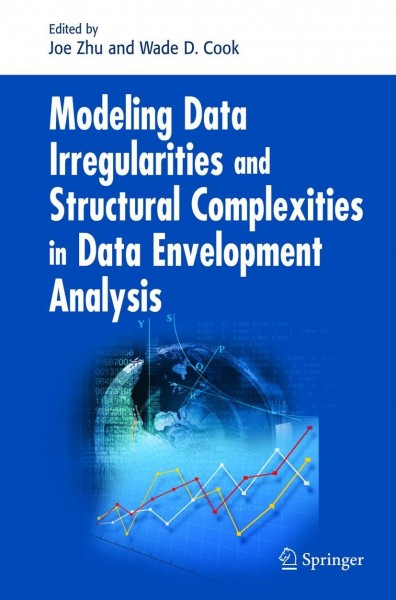 Modeling Data Irregularities and Structural Complexities in Data Envelopment Analysis