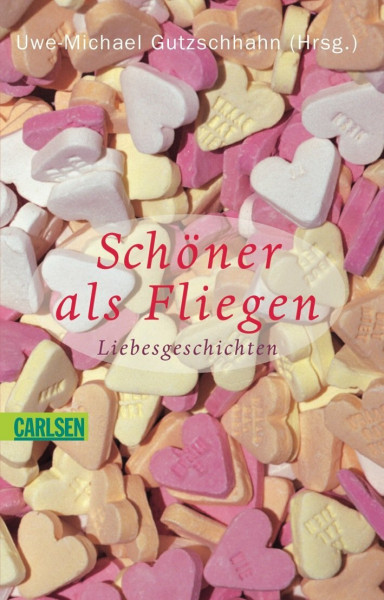 Schöner als Fliegen: Liebesgeschichten: Liebesgeschichten. Ausgezeichnet mit 'Die besten 7 Bücher für junge Leser', 08/2004