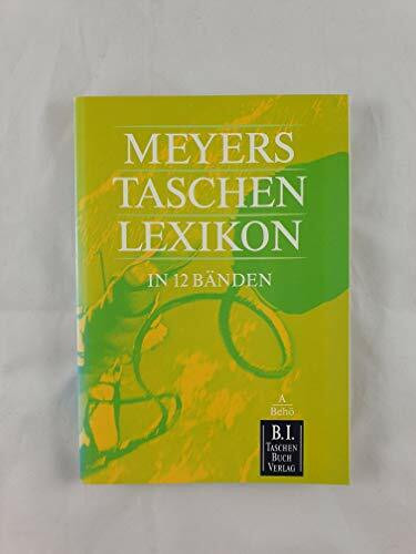 Meyers Taschenlexikon, 12 Bde., Bd.1, A-Behö: Aa - Behörde