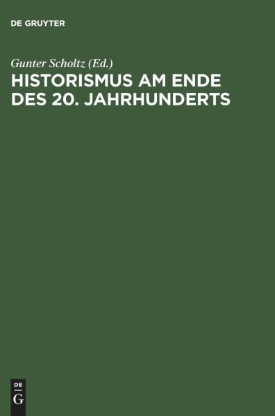 Historismus am Ende des 20. Jahrhunderts: Eine internationale Diskussion
