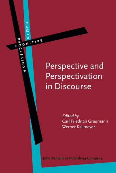 Perspective and Perspectivation in Discourse (Human Cognitive Processing, Band 9)