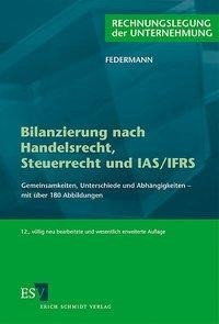 Bilanzierung nach Handelsrecht und Steuerrecht und IAS/IFRS