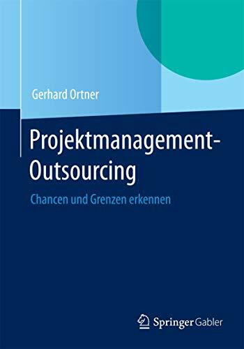 Projektmanagement-Outsourcing: Chancen und Grenzen erkennen