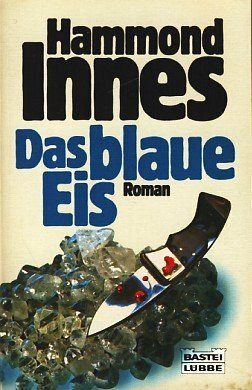 Das blaue Eis (Allgemeine Reihe. Bastei Lübbe Taschenbücher)