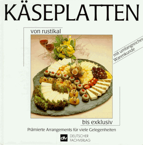 Käseplatten von rustikal bis exklusiv: Prämierte Arrangements für viele Gelegenheiten