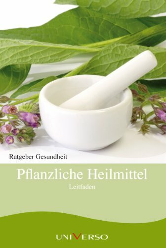 Ratgeber Gesundheit - Leitfaden pflanzliche Heilmittel