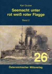 Seemacht unter rot-weiß-roter Flagge Band 2