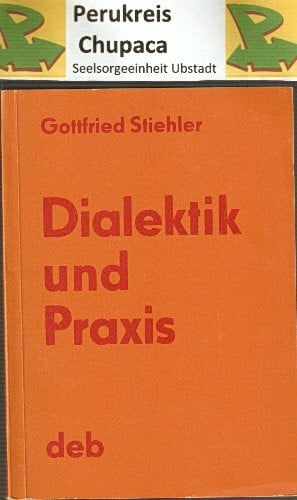 Dialektik und Praxis.