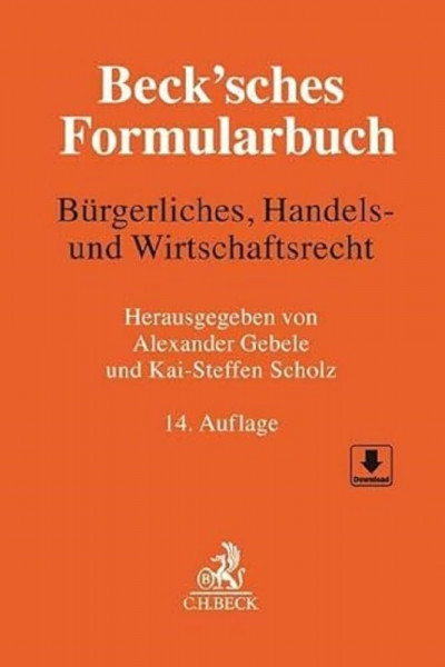 Beck'sches Formularbuch Bürgerliches, Handels- und Wirtschaftsrecht