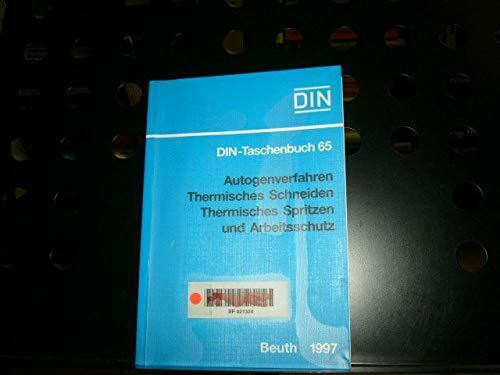 Schweißtechnik, Tl.2, Autogenverfahren, Thermisches Schneiden, Thermisches Spritzen und Arbeitsschutz: Normen (Schweisstechnik 2) (DIN-Taschenbuch)