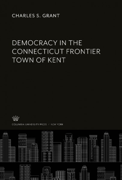 Democracy in the Connecticut Frontier Town of Kent