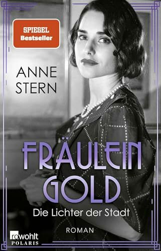 Fräulein Gold: Die Lichter der Stadt (Die Hebamme von Berlin, Band 6)