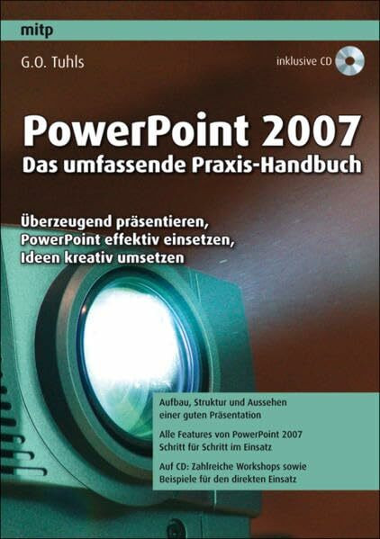 PowerPoint 2007 - Das umfassende Praxis-Handbuch: Überzeugend präsentieren, PowerPoint effektiv einsetzen, Ideen kreativ umsetzen