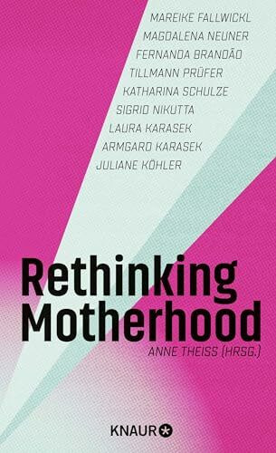 Rethinking Motherhood: Prominente Stimmen für mehr Solidarität und ein neues Mutterbild