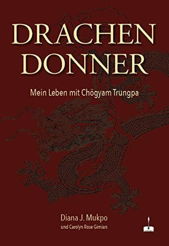 Drachendonner: Mein Leben mit Chögyam Trungpa