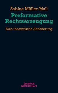 Performative Rechtserzeugung