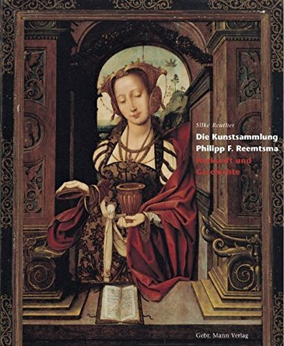 Die Kunstsammlung Philipp F. Reemtsma: Herkunft und Geschichte