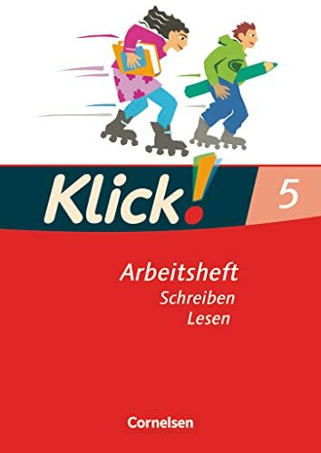 Klick! Deutsch - Ausgabe 2007 - 5. Schuljahr: Schreiben und Lesen - Arbeitsheft mit Lösungen