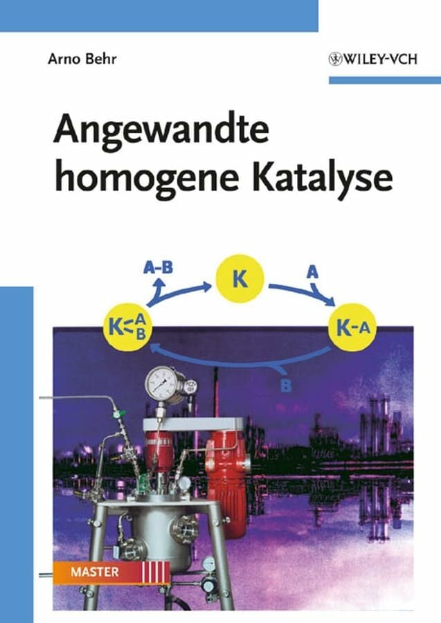 Angewandte homogene Katalyse Angewandte homogene Katalyse