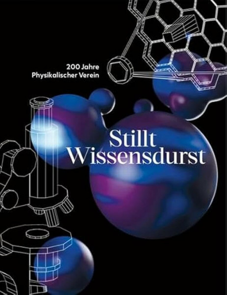 200 Jahre Physikalischer Verein: Stillt Wissendurst