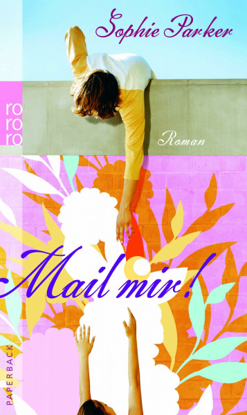 Mail mir!: Roman
