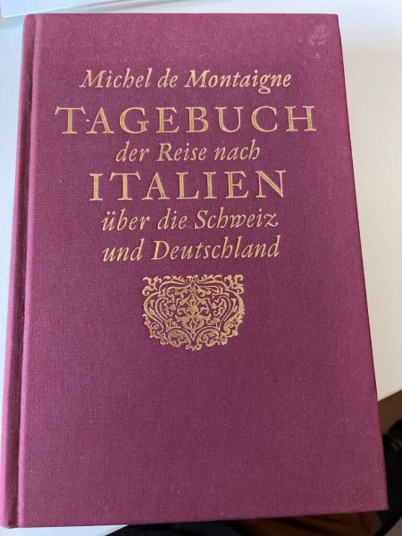 Tagebuch der Reise nach Italien über die Schweiz und Deutschland: Herausgegeben, übersetzt und mit einem Essay versehen von Hans Stilett: Übers., hrsg. u. mit e. Essay v. Hans Stilett.