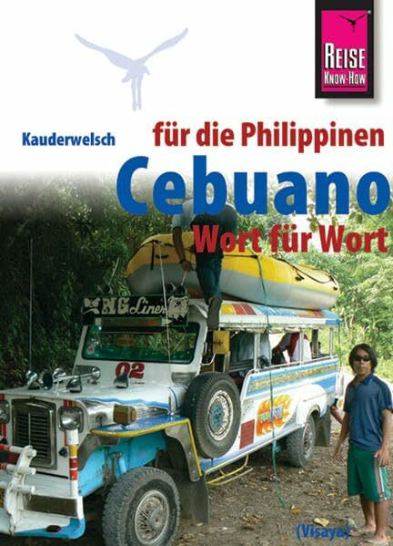 Kauderwelsch, Cebuano (Visaya) für die Philippinen Wort für Wort: Kauderwelsch-Band 136