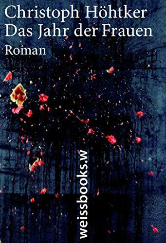 Das Jahr der Frauen: Roman
