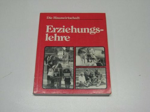 Die Hauswirtschaft. Erziehungslehre