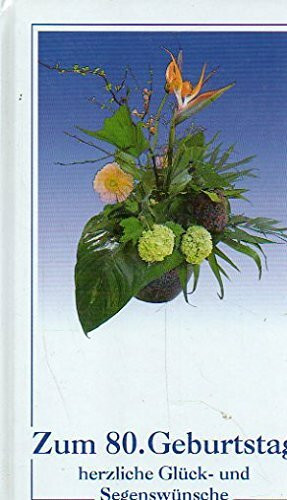 Zum 80. Geburtstag herzliche Glück- und Segenswünsche (Kleine Präsente Isenburg)