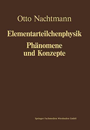 Phänomene und Konzepte der Elementarteilchenphysik