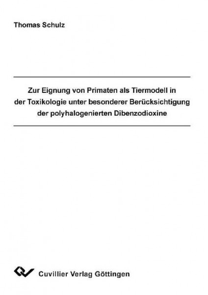 Zur Eignung von Primaten als Tiermodell in der Toxikologie unter besonderer Berücksichtigung der pol