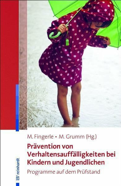Prävention von Verhaltensauffälligkeiten bei Kindern und Jugendlichen: Programme auf dem Prüfstand