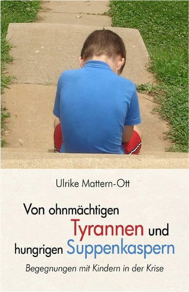 Von ohnmächtigen Tyrannen und hungrigen Suppenkaspern
