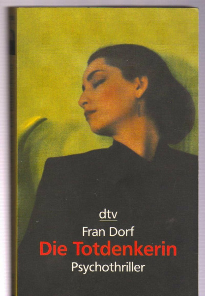 Die Totdenkerin: Psychothriller (dtv Unterhaltung)