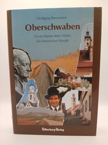 Oberschwaben. Deutschlands tiefer Süden. Ein literarisches Mosaik