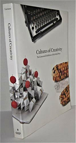 Cultures of Creativity: The Centennial Exhibition of the Nobel Prize (Nobel Museum Archives, 2, Band 2)