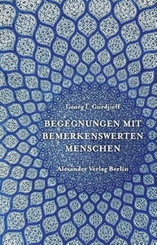 Begegnungen mit bemerkenswerten Menschen