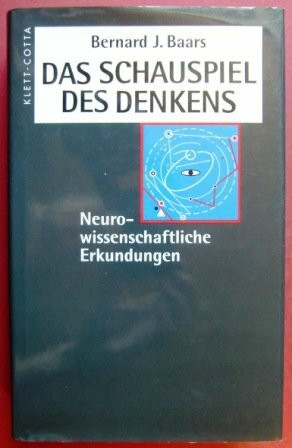 Das Schauspiel des Denkens: Neurowissenschaftliche Erkundungen