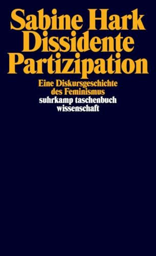 Dissidente Partizipation: Eine Diskursgeschichte des Feminismus (suhrkamp taschenbuch wissenschaft)