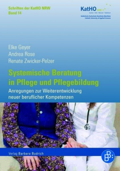 Systemische Beratung in Pflege und Pflegebildung