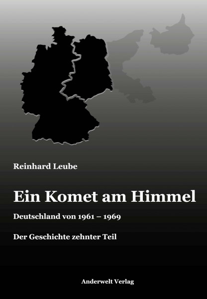 Ein Komet am Himmel: Deutschland von 1961 bis 1969