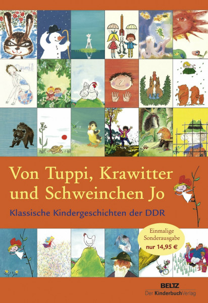 Von Tuppi, Krawitter und Schweinchen Jo: Klassische Kindergeschichten der DDR