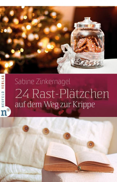 24 Rast-Plätzchen auf dem Weg zur Krippe (Adventskalenderbuch)