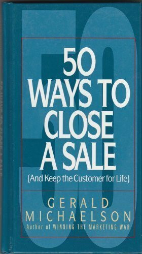Fifty Ways to Close a Sale