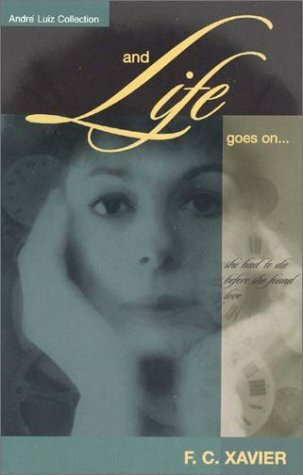 And Life Goes On... (André Luiz collection)