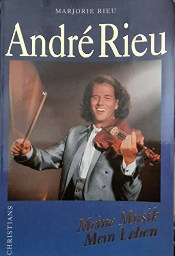 Andre Rieu - Meine Musik, Mein Leben