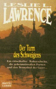 Der Turm des Schweigens (Allgemeine Reihe. Bastei Lübbe Taschenbücher)