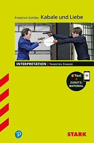 STARK Interpretationen Deutsch - Friedrich Schiller: Kabale und Liebe: Mit Online-Zugang